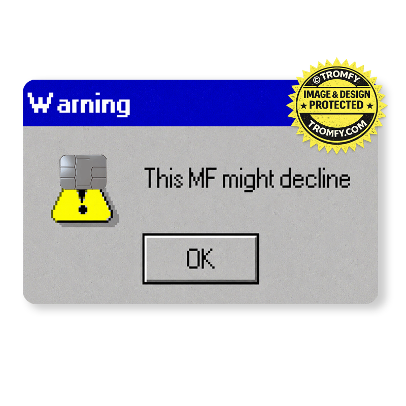 Warning: This MF Might Decline Card Skin