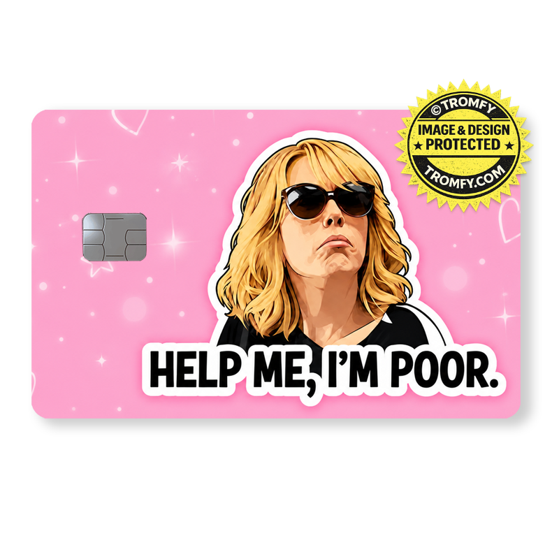 Help Me, I’m Poor Meme - Card Skin