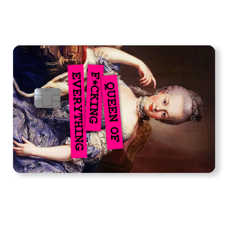 Queen - "Queen of f*cking everything"