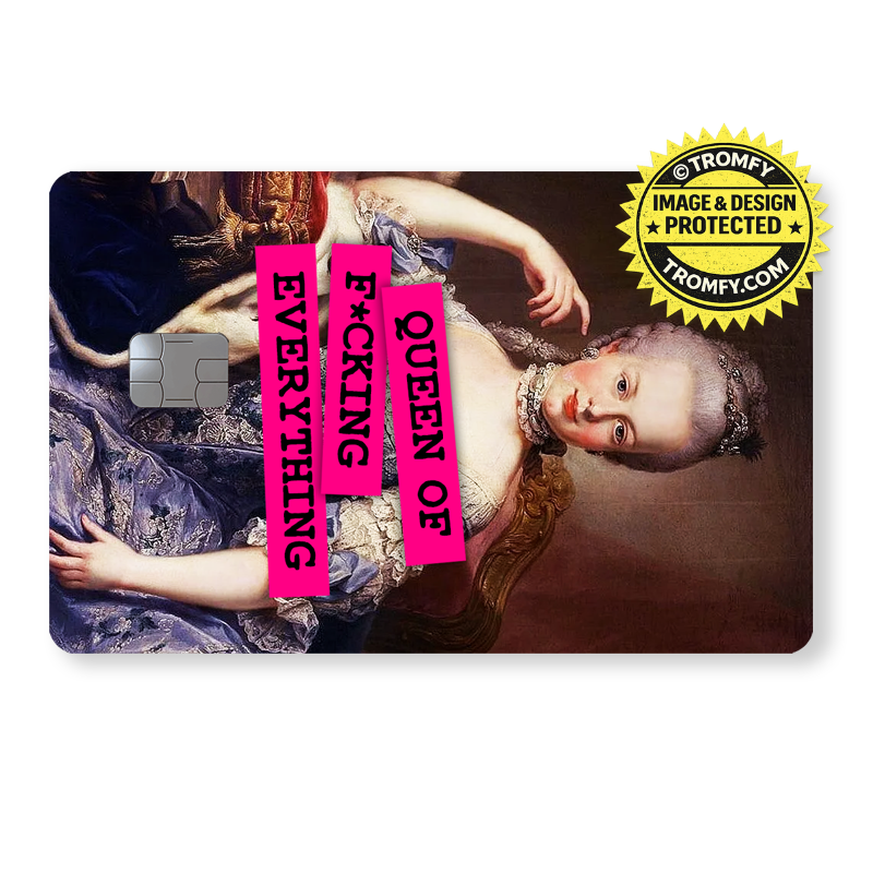 Drottning - "Queen of f*cking everything"