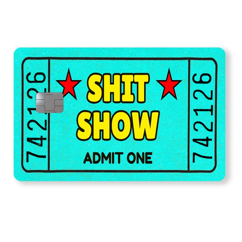Shit Show - Billett