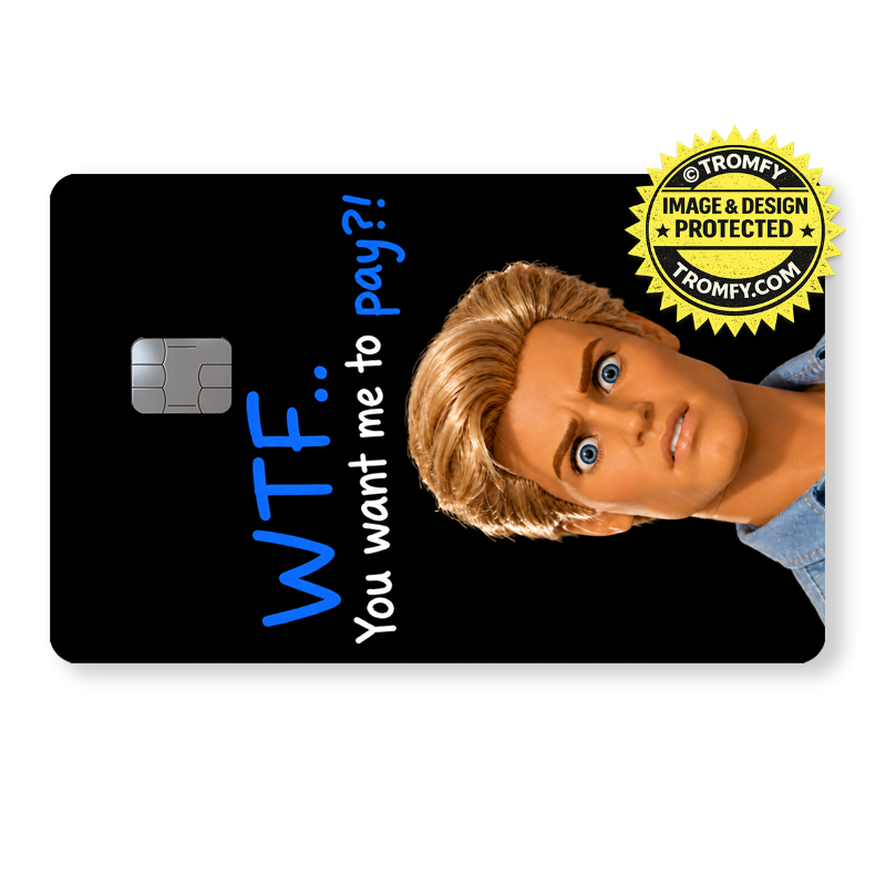 WTF... You Want Me To Pay?! - Card Skin