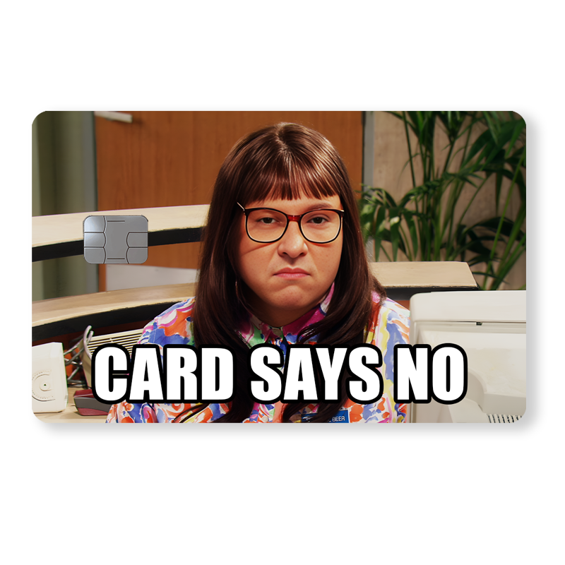 Card says no - Little Britain