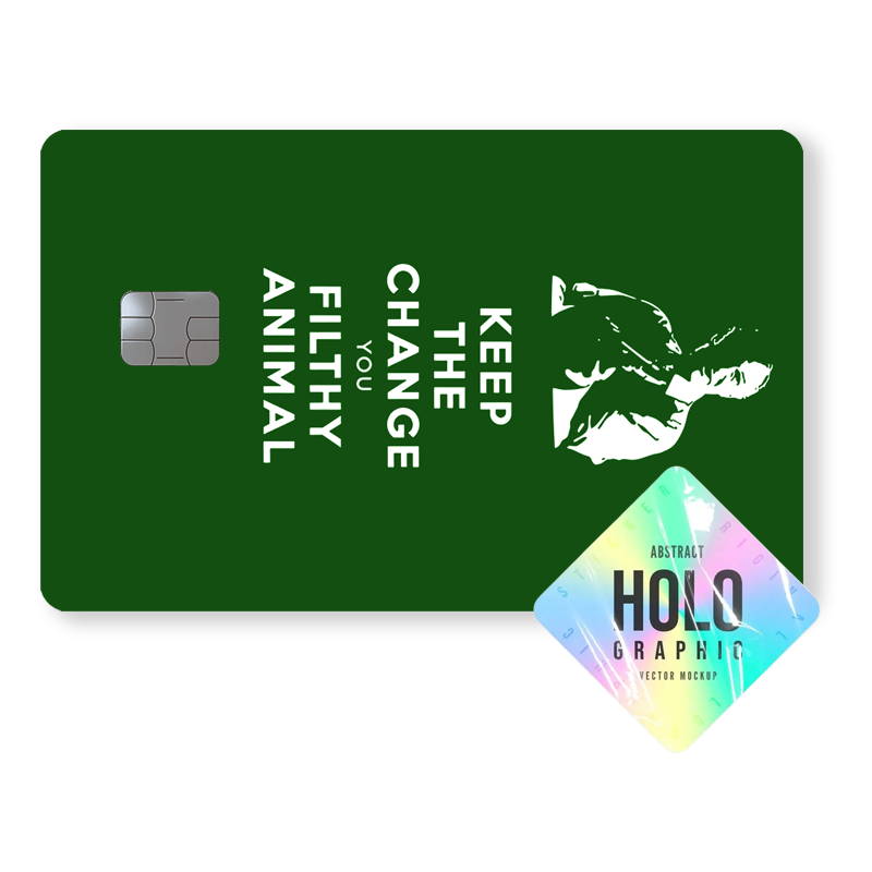 Keep the change you filthy animal