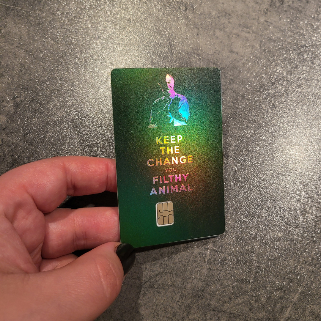 Keep the change you filthy animal