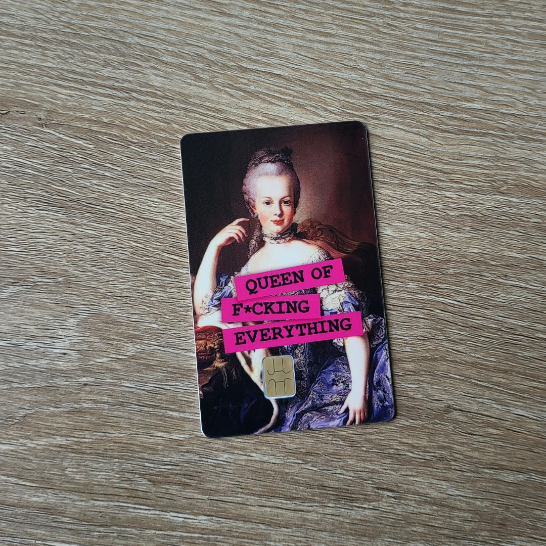 Drottning - "Queen of f*cking everything"