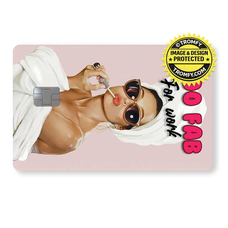 “Too Fab for Work” Funny Card Sticker – Fashion Quote