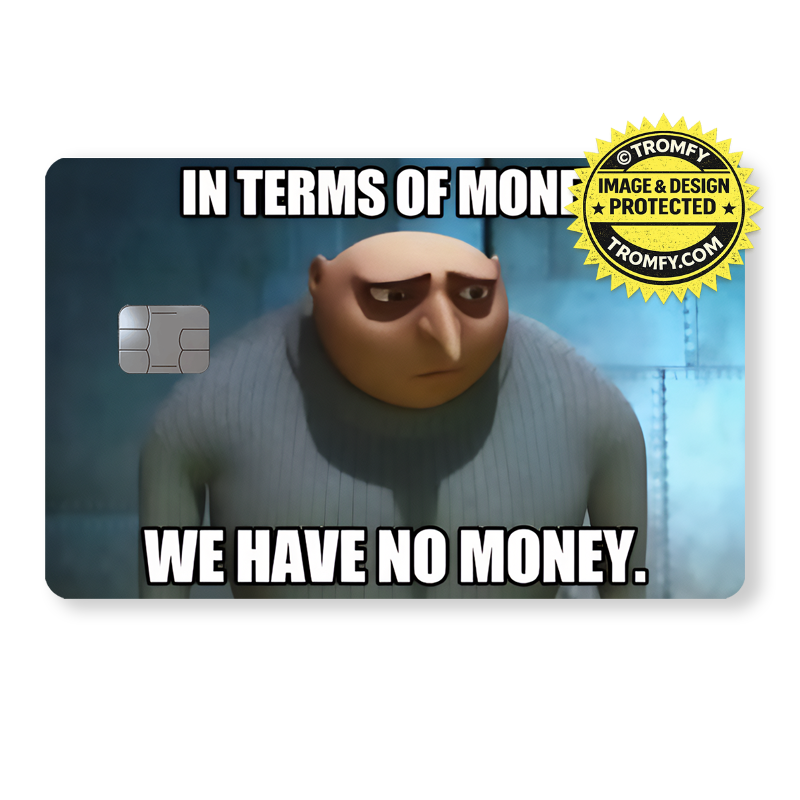 In terms of money, we have no money